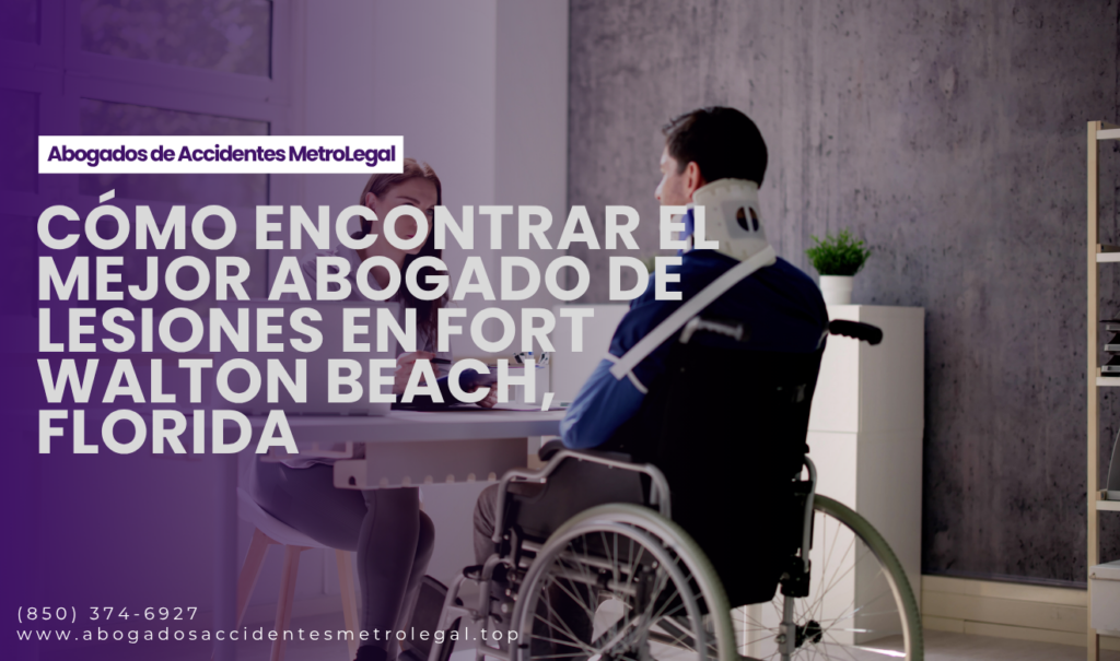 contratar abogado de lesiones Fort Walton Beach