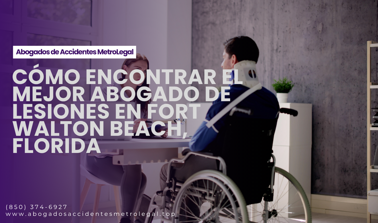 contratar abogado de lesiones Fort Walton Beach